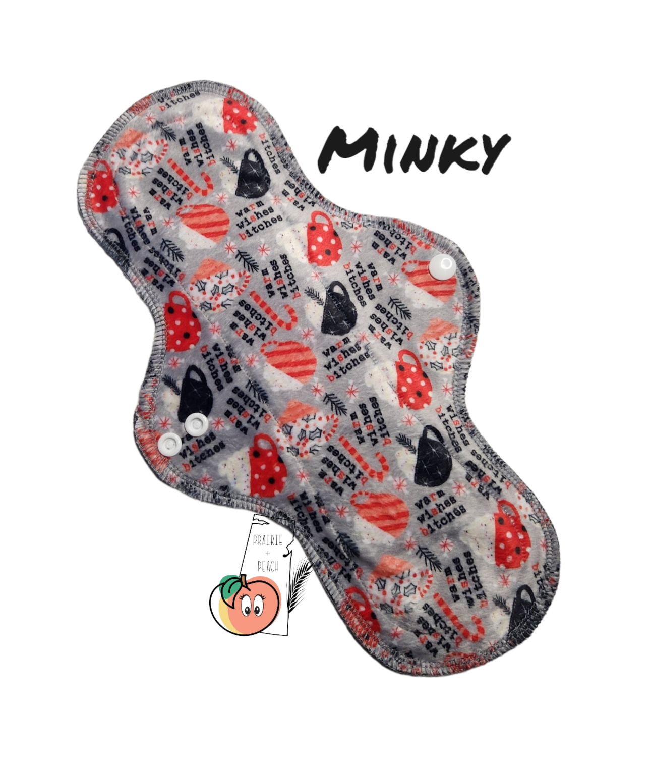 Warm Wishes Bi**** - Minky Topper, Washable Menstrual Cloth Pad